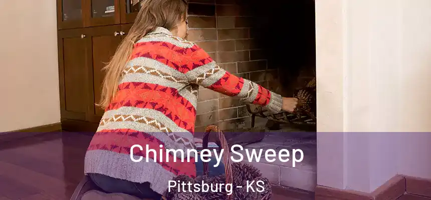  Chimney Sweep Pittsburg - KS
