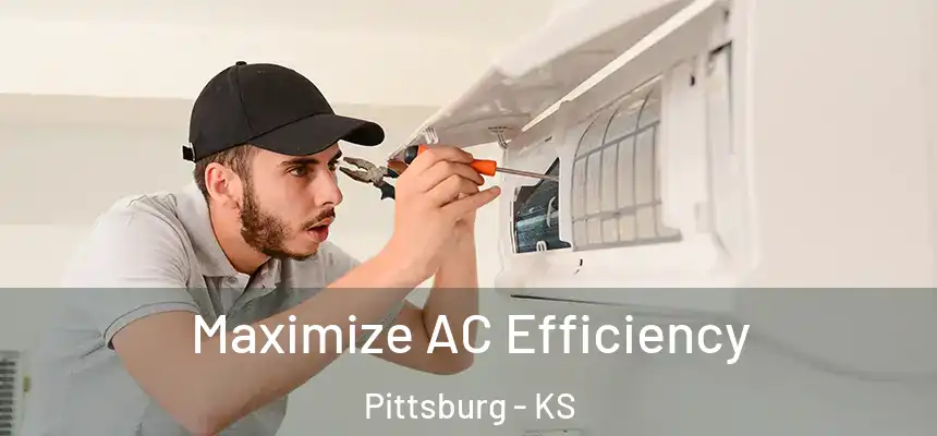  Maximize AC Efficiency Pittsburg - KS